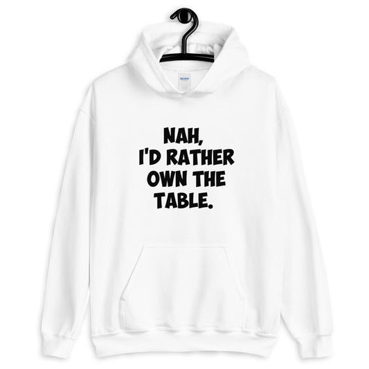 Own the Table Unisex Hoodie