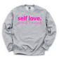 Self Love Unisex Sweatshirt